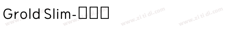Grold Slim字体转换